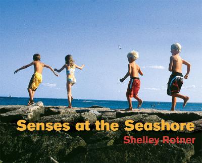 Senses at the Seashore - Rotner, Shelley