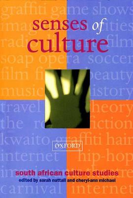 Senses of Culture: South African Culture Studies - Nuttall, Sarah, and Michael, Cheryl Ann