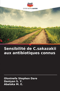 Sensibilit? de C.sakazakii aux antibiotiques connus