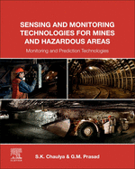 Sensing and Monitoring Technologies for Mines and Hazardous Areas: Monitoring and Prediction Technologies