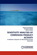 Sensitivity Analysis of Corrosion Product Activity