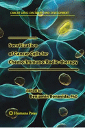 Sensitization of Cancer Cells for Chemo/Immuno/Radio-therapy