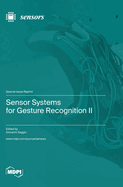 Sensor Systems for Gesture Recognition II