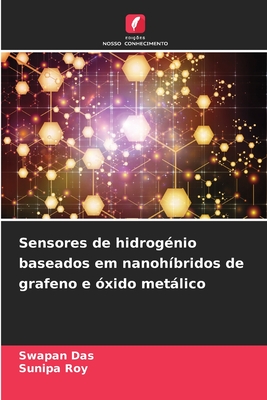 Sensores de hidrog?nio baseados em nanoh?bridos de grafeno e ?xido metlico - Das, Swapan, and Roy, Sunipa