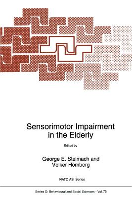 Sensorimotor Impairment in the Elderly - Stelmach, George E (Editor), and Hmberg, Volker (Editor)