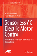 Sensorless AC Electric Motor Control: Robust Advanced Design Techniques and Applications