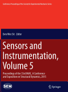 Sensors and Instrumentation, Volume 5: Proceedings of the 33rd Imac, a Conference and Exposition on Structural Dynamics, 2015