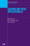 Sensors and Their Applications XI: Proceedings of the Eleventh Conference on Sensors and Their Applications, Held at City University, London, September 2001