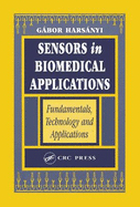 Sensors in Biomedical Applications: Fundamentals, Technology and Applications