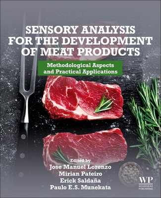 Sensory Analysis for the Development of Meat Products: Methodological Aspects and Practical Applications - Lorenzo, Jose Manuel (Editor), and Pateiro, Mirian (Editor), and Saldana, Erick (Editor)