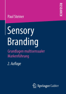 Sensory Branding: Grundlagen Multisensualer Markenfhrung