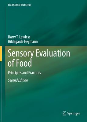Sensory Evaluation of Food: Principles and Practices - Lawless, Harry T, and Heymann, Hildegarde