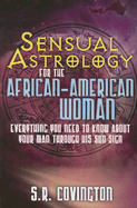 Sensual Astrology for the African American Woman: Everything You Need to Know about Your Man Through His Sun Sign