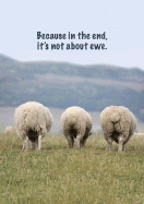 SentameNTs New Testament-GW-Pocket: Because in the End, It's Not about Ewe