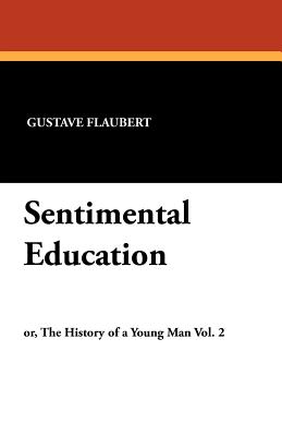 Sentimental Education - Flaubert, Gustave