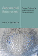 Sentimental Empiricism: Politics, Philosophy, and Criticism in Postwar France