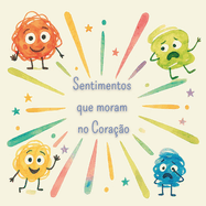 Sentimentos que moram no corao