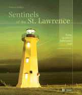 Sentinels of the St. Lawrence: Along Quebec's Lighthouse Trail