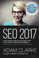 Seo 2017 Learn Search Engine Optimization with Smart Internet Marketing Strateg: Learn Seo with Smart Internet Marketing Strategies