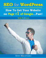 SEO for WordPress: How To Get Your Website on Page #1 of Google...Fast! [2nd Edition] - Petrova, Anastasiya, and Mauresmo, Kent