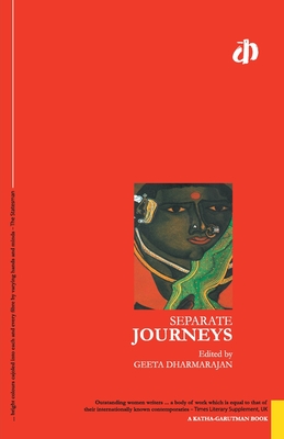 Separate Journeys - Dharmarajan, Geeta (Editor)