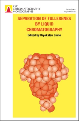 Separation of Fullerenes by Liquid Chromatography: Rsc - Jinno, K, and Wan, Terence S M, and Smith, Roger M