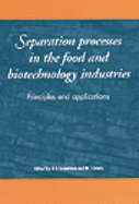 Separation Processes in the Food and Biotechnology Industries - Grandison, A S