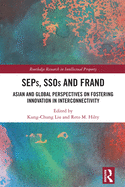 SEPs, SSOs and FRAND: Asian and Global Perspectives on Fostering Innovation in Interconnectivity