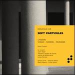 Sept Particules