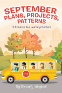 September Plans, Projects, Patterns: To Enhance the Learning Centers
