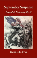 September Suspense: Lincoln's Union in Peril
