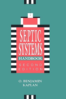 Septic Systems Handbook - Kaplan, O Benjamin