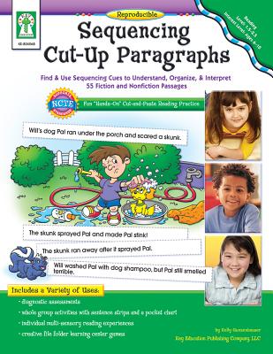 Sequencing Cut-Up Paragraphs, Ages 6 - 7: Find & Use Sequencing Cues to Understand, Organize, & Interpret 55 Fiction and Nonfiction Passages - Gunzenhauser, Kelly