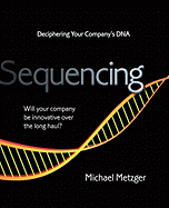 Sequencing: Deciphering Your Company's DNA