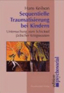 Sequentielle Traumatisierung Bei Kindern: Untersuchung Zum Schicksal JDischer Kriegswaisen (Paperback)
