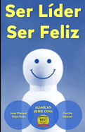 Ser L?der, Ser Feliz