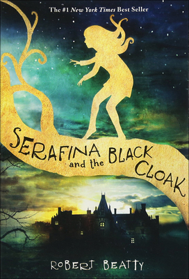 Serafina and the Black Cloak - Beatty, Robert