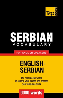 Serbian vocabulary for English speakers - 9000 words - Taranov, Andrey