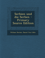 Serbien Und Die Serben - Denton, W