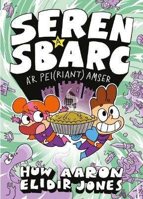 Seren a Sbarc a'r Pei(riant) Amser - Jones, Elidir, and Aaron, Huw