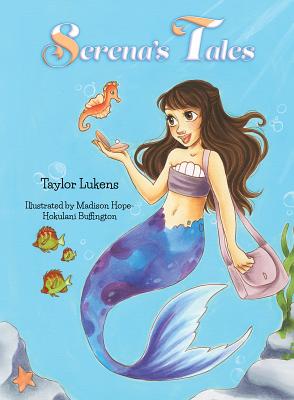 Serenas Tales - Lukens, Taylor
