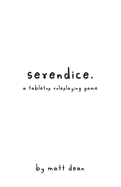 Serendice: A Tabletop Roleplaying Game