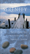 Serenity: Reflections and Scripture on the Serenity Prayer