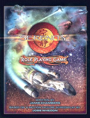Serenity Role Playing Game - Chambers, Jamie