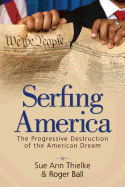 Serfing America: The Progressive Destruction of the American Dream