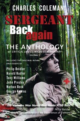 Sergeant Back Again: The Anthology: Of Clinical and Critical Commentary Volume 1 - Coleman, Charles, PhD