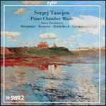Sergej Tanejew: Piano Chamber Music