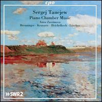 Sergej Tanejew: Piano Chamber Music - Anna Zassimova (piano); Bernhard Lrcher (cello); Julien Heichelbech (viola); Laurent Albrecht Breuninger (violin);...