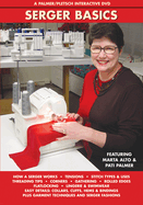 Serger Basics: A Palmer/Pletsch Interactive DVD