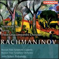 Sergey Rachmaninov: Symphony No. 3; Spring; Three Unaccompanied Choruses - Tigram Martyrosyan (bass); Russian State Symphony Capella (choir, chorus); Russian State Symphony Orchestra;...